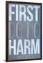 First Do No Harm Poster-null-Framed Art Print