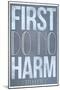 First Do No Harm-null-Mounted Premium Giclee Print