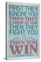 First They Ignore You Gandhi Quote-null-Stretched Canvas