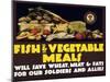 Fish and Vegetable Meals Will Save Wheat, Meat and Fats for Our Soldiers and Allies-null-Mounted Art Print