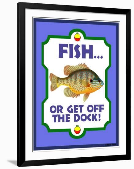 Fish or Get Off Dock-Mark Frost-Framed Giclee Print