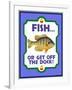 Fish or Get Off Dock-Mark Frost-Framed Giclee Print