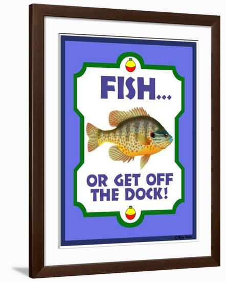 Fish or Get Off Dock-Mark Frost-Framed Giclee Print