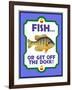 Fish or Get Off Dock-Mark Frost-Framed Giclee Print