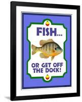 Fish or Get Off Dock-Mark Frost-Framed Giclee Print