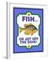 Fish or Get Off Dock-Mark Frost-Framed Giclee Print