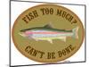 Fish Too Much-Mark Frost-Mounted Giclee Print