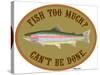 Fish Too Much-Mark Frost-Stretched Canvas