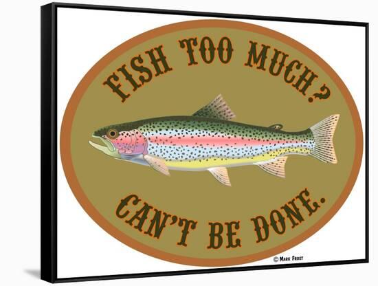 Fish Too Much-Mark Frost-Framed Stretched Canvas