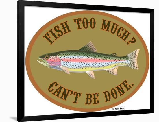 Fish Too Much-Mark Frost-Framed Giclee Print