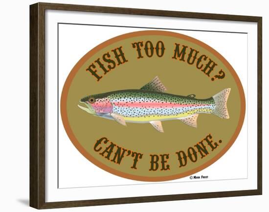 Fish Too Much-Mark Frost-Framed Giclee Print