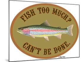 Fish Too Much-Mark Frost-Mounted Giclee Print