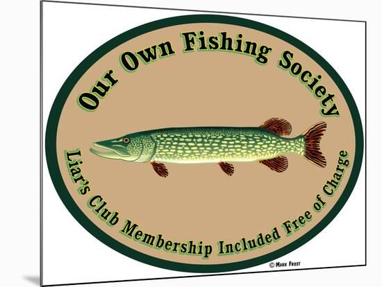 Fishing Society Liars Club-Mark Frost-Mounted Giclee Print
