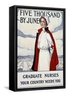 Five Thousand Nurses by June - Graduate Nurses Your Country Needs You Poster-Carl Rakeman-Framed Stretched Canvas