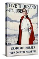 Five Thousand Nurses by June - Graduate Nurses Your Country Needs You Poster-Carl Rakeman-Stretched Canvas