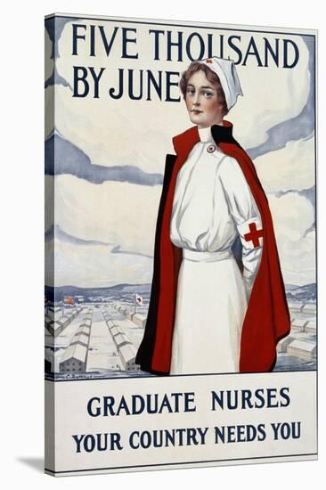 Five Thousand Nurses by June - Graduate Nurses Your Country Needs You Poster-Carl Rakeman-Stretched Canvas