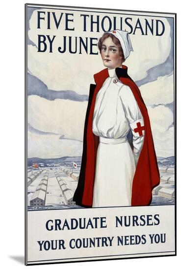 Five Thousand Nurses by June - Graduate Nurses Your Country Needs You Poster-Carl Rakeman-Mounted Giclee Print