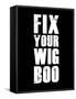 Fix Your Wig Boo-null-Framed Stretched Canvas