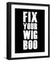 Fix Your Wig Boo-null-Framed Art Print