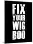 Fix Your Wig Boo-null-Mounted Art Print