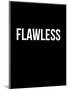 Flawless-NaxArt-Mounted Art Print