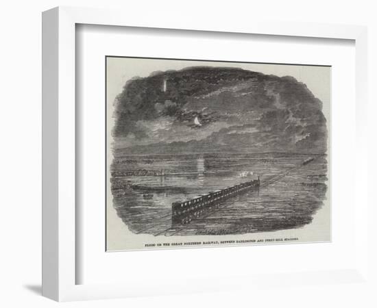 Flood on the Great Northern Railway, Between Darlington and Ferry-Hill Stations-null-Framed Giclee Print