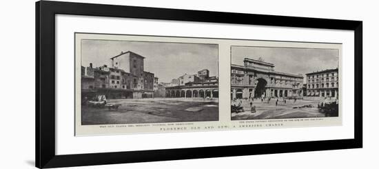 Florence Old and New, a Sweeping Change-null-Framed Giclee Print