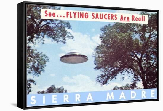 Flying Saucers are Real, Sierra Madre, California-null-Framed Stretched Canvas