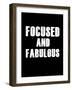 Focused and Fabulous-null-Framed Art Print