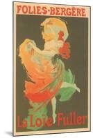 Folies-Bergere, La Loie Fuller-null-Mounted Art Print