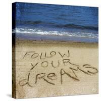 Follow Your Dreams in the Sand-Kimberly Glover-Stretched Canvas