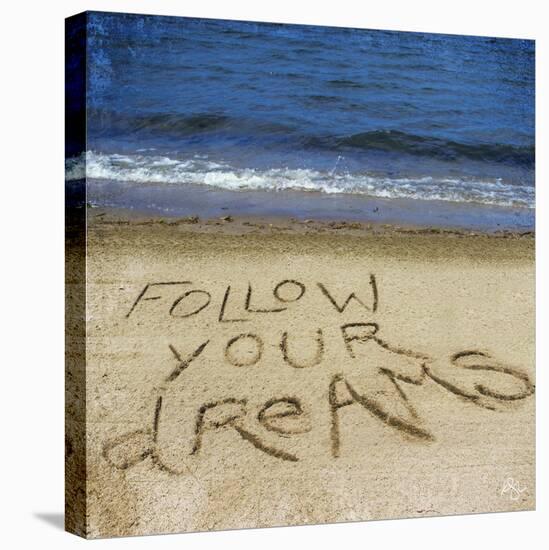 Follow Your Dreams in the Sand-Kimberly Glover-Stretched Canvas