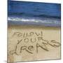 Follow Your Dreams in the Sand-Kimberly Glover-Mounted Photographic Print