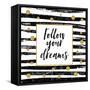 Follow Your Dreams - Motivational Quote-Ink Drop-Framed Stretched Canvas