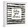 Follow Your Dreams - Motivational Quote-Ink Drop-Framed Art Print