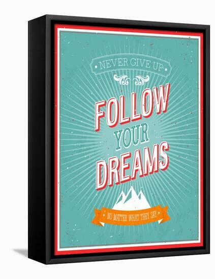 Follow Your Dreams Typographic Design-MiloArt-Framed Stretched Canvas