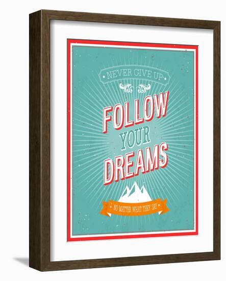 Follow Your Dreams Typographic Design-MiloArt-Framed Art Print