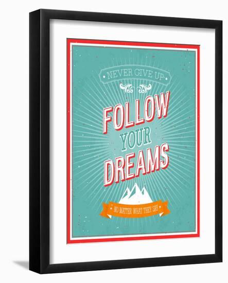 Follow Your Dreams Typographic Design-MiloArt-Framed Art Print