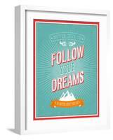 Follow Your Dreams Typographic Design-MiloArt-Framed Art Print