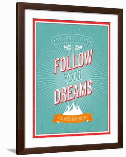 Follow Your Dreams Typographic Design-MiloArt-Framed Art Print