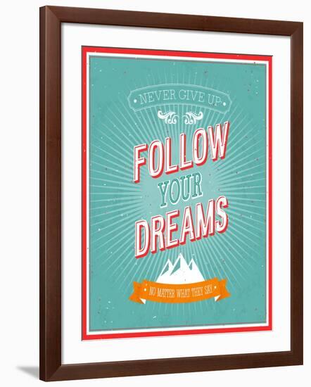 Follow Your Dreams Typographic Design-MiloArt-Framed Art Print