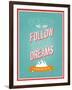 Follow Your Dreams Typographic Design-MiloArt-Framed Art Print