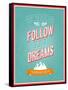 Follow Your Dreams Typographic Design-MiloArt-Framed Stretched Canvas