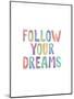 Follow Your Dreams-Brett Wilson-Mounted Art Print