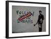 Follow your dreams-Banksy-Framed Giclee Print