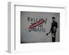 Follow your dreams-Banksy-Framed Giclee Print