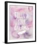 Follow Your Dreams-Lottie Fontaine-Framed Giclee Print