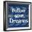 Follow Your Dreams-Elizabeth Medley-Framed Art Print