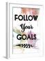 Follow Your Goals-OnRei-Framed Art Print