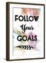 Follow Your Goals-OnRei-Framed Art Print